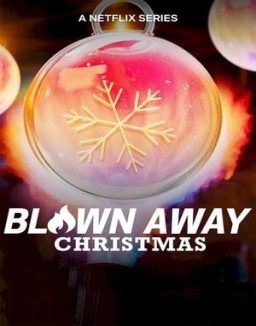 Blown Away: Christmas online For free Blown Away: Christmas online For free
