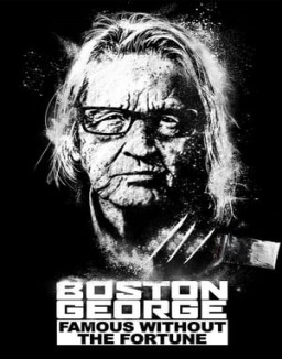 Boston George: Famous Without the Fortune online For free Boston George: Famous Without the Fortune online For free