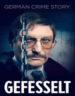 German Crime Story: Gefesselt Season 1 German Crime Story: Gefesselt Season 1