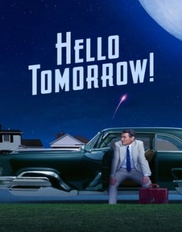 Hello Tomorrow! online for free Hello Tomorrow! online for free